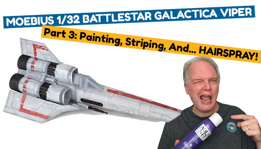 Moebius 1/32 Battlestar Galactica Viper Part 3: Painting, Striping, And… HAIRSPRAY!