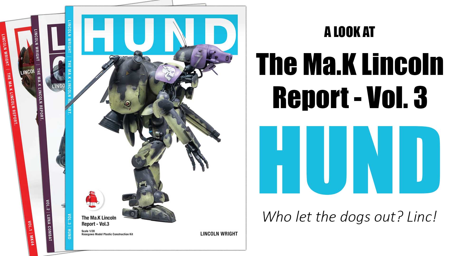 vlog 25-10: A look at The Ma.K Lincoln Report – Vol. 3: Hund